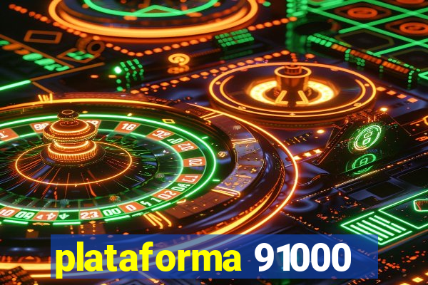 plataforma 91000
